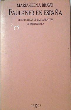 Faulkner en España: perspectivas de la narrativa de postguerra | 123081 | Bravo Guerreira, M. Elena