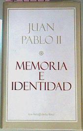 Memoria e identidad conversaciones al filo de los dos milenios | 73779 | Juan Pablo II, Papa