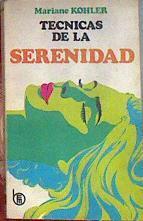 Técnicas de la serenidad | 188397 | Kohler, Mariane