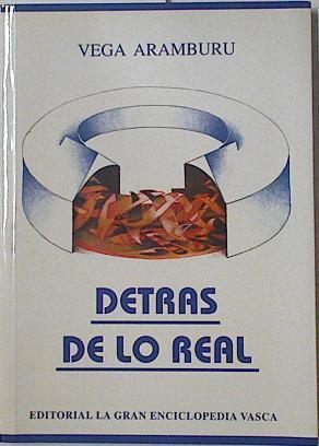Detras de lo real | 126279 | Vega Arámburu/Prólogo de Mario Ángel Marrodan