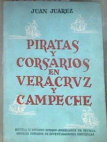 Corsarios y piratas en Veracruz y Campeche | 179710 | Juan Juarez