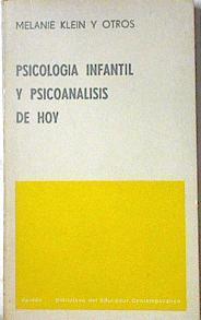 Psicologia Infantil Y Psicoanalisis De Hoy | 21081 | Klein Melanie