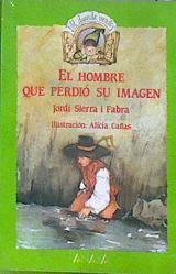 El hombre que perdió su imagen | 182615 | Sierra i Fabra, Jordi