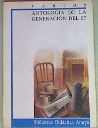 Antología de la Generación Del 27 | 33095 | Varios Autores/Edición, introducción, notas, comentarios y apéndi, Mario Lacoma