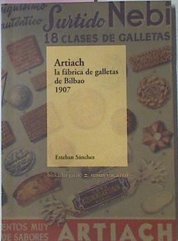 Artiach La Fabrica De Galletas De Bilbao 1907 | 23147 | Sanchez Esteban