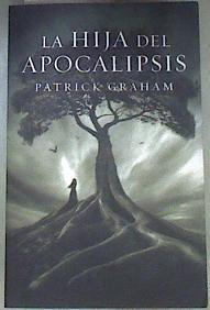 La hija del apocalipsis | 170016 | Graham, Patrick (1967?- )