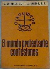 EL MUNDO PROTESTANTE CONFESIONES | 159600 | A Santos, C Crivelli