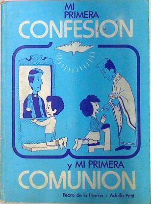 MI Primera Confesion Y MI Primera Comunion | 20083 | Herran Luzarraga Pedro