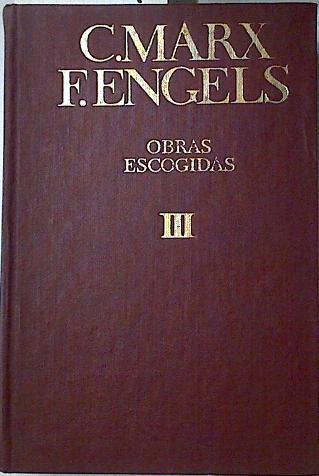 Obras escogidas C. Marx y F. Engels (Tomo III) | 124614 | C. Marx/F. Engels