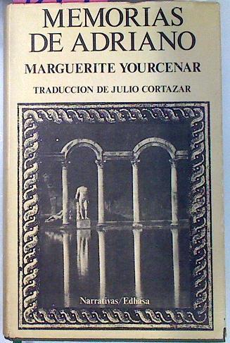 Memorias De Adriano | 879 | Yourcenar Marguerite/Traducción, Julio Cortazar