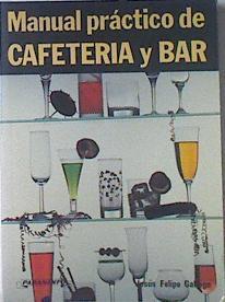 Manual práctico de cafetería y bar | 119631 | Felipe Gallego, Jesús