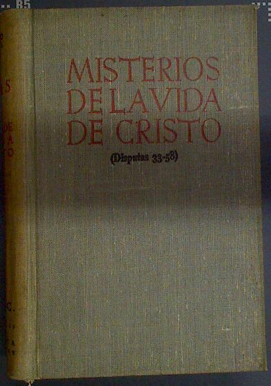 Misterios de la vida de Cristo III disputas 33-58  Teología cristológica y mariana | 118344 | Francisco Suarez