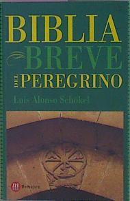 Biblia Breve Del Peregrino | 57417 | Schökel Luis Alonso