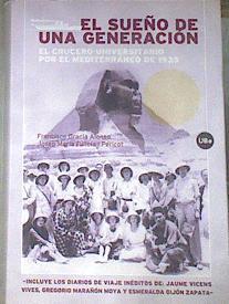 El sueño de una generación: el crucero universitario por el Mediterráneo de 1933 | 179334 | Gracia Alonso, Francisco/Fullola i Pericot, Josep Maria