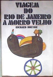 Viagem do Rio de Janeiro a Morro Velho | 179137 | Burton, Richard