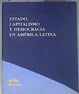 Estado, capitalismo y democracia en América Latina | 180997 | Borón, Atilio  (1943- )
