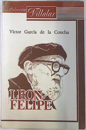 León Felipe: itinerario poético | 74697 | García de la Concha, Víctor