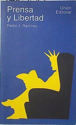 Prensa y libertad | 128074 | Ramírez, Pedro J.
