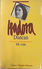 Mi vida. Isadora Duncan | 77449 | Duncan, Isadora
