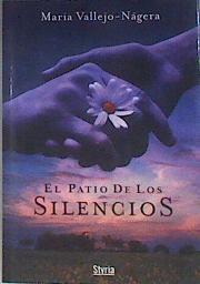 El patio de los silencios | 80660 | Vallejo-Nágera, María