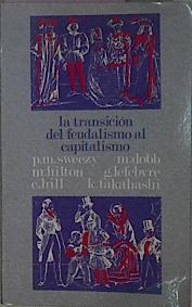La Transición Del Feudalismo Al Capitalismo | 59136 | Sweezy, P/Hilton, M/Dobb, M/otros