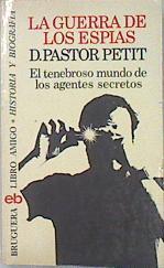 La Guerra de los espias | 72244 | Pastor Petit, D.