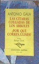Las cítaras colgadas de los árboles  Por qué corres Ulises? | 177837 | Gala, Antonio