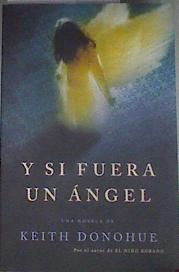Y si fuera un ángel | 176935 | Donohue, Keith