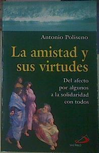 La amistad y sus virtudes | 154639 | Poliseno, Antonio