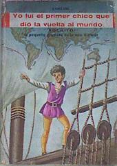 Bochito Yo Fui El Primer Chico Que Dio La Vuelta Al Mundo Bochito Pequeño Grumete | 12533 | Gines Grao Gines