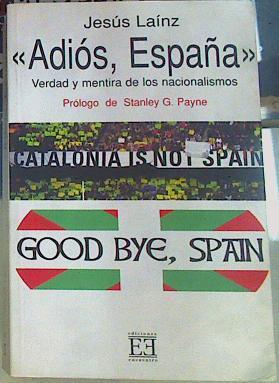 Adiós, España  : verdad y mentira de los nacionalismos | 125358 | Laínz Fernández, Jesús