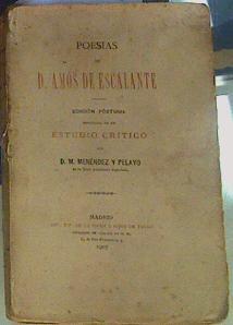 Poesías de Amos Escalante Edición Póstuma precedida por Estudio Crítico por D. M. Menéndez y Pelayo. | 156474 | Escalante, Amos de