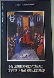 Los Caballeros Hospitalarios durante la Edad Media en España | 159602 | Barquero Goñi, Carlos
