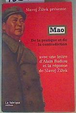 Mao : De la pratique et de la contradiction | 158911 | presente, Slavoj Zizek/Alain Badiou