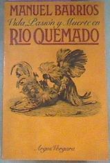 Vida Pasion Y Muerte En Rio Quemado | 32951 | Barrios Gutierrez, M