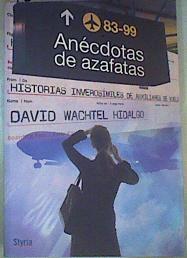Anécdotas de azafatas: historias inverosímiles de auxiliares de vuelo | 130107 | Wachtel Hidalgo, David