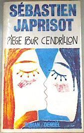 Piège pour Cendrillon | 175787 | Japrisot,Sébastien