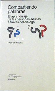 Compartiendo palabras: el aprendizaje de las personas adultas a través del diálogo | 75985 | García Flecha, Ramón