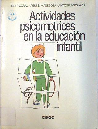 Actividades psicomotrices en la educación infantil | 133449 | Coral, Josep/Masegosa, Agustí/Mostazo, Antònia