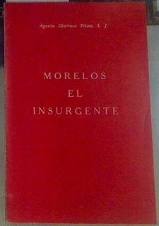 Morelos El insurgente | 155435 | Churruca Pelaez, Agustin