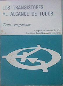 Los Transistores Al Alcance De Todos Texto Programado Compañía de Servicio de RCA | 61421 | Daniel Santano y Leon