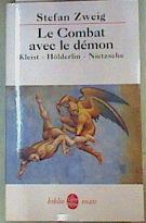 Le combat avec le démon: Kleist, Höderlin, Nietzsche | 160030 | Stefan Zweig/Alzir Hella (Traduction)