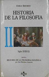 Historia de la filosofía. Tomo II Siglos XVIII - XX | 145239 | Brehier, Emile