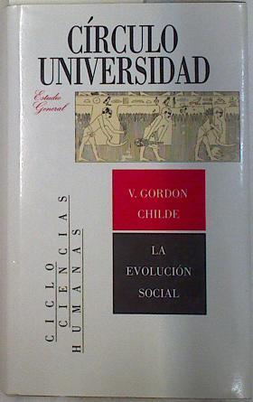 la evolución social | 132951 | Childe, V. Gordon