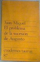 El problema de la sucesión de Augusto | 175701 | Miquel, Juan
