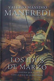 Los idus de marzo | 106757 | Manfredi, Valerio Massimo