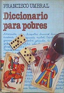 Diccionario Para Pobres | 36830 | Umbral Francisco/Alfredo Gonzalez Sanchez ( Ilustrador)