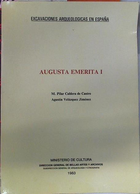 Augusta Emerita. (Tomo 1) | 88172 | Agustín VElázquez Jiménez, M Pilar Caldera CAstro