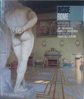 Inside Rome: Discovering the Classic Interiors of Rome (Inside Series) | 150689 | Marella Caracciolo, Joe Friedman