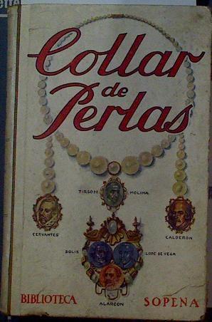 Collar de perlas Textos escogidos de los mejores dramáticos españoles | 118798 | Seleccionador, VVAA/Miguel Mancheno y Olivares